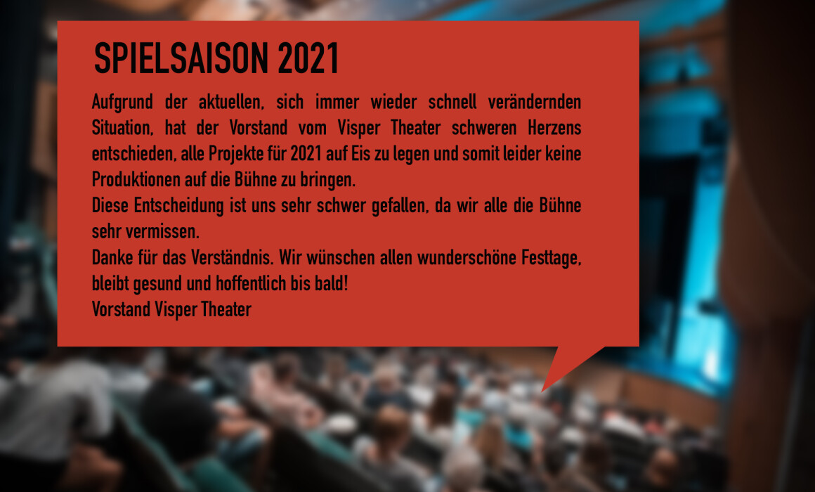 Wichtige information zur spielsaison 2021 visper theater